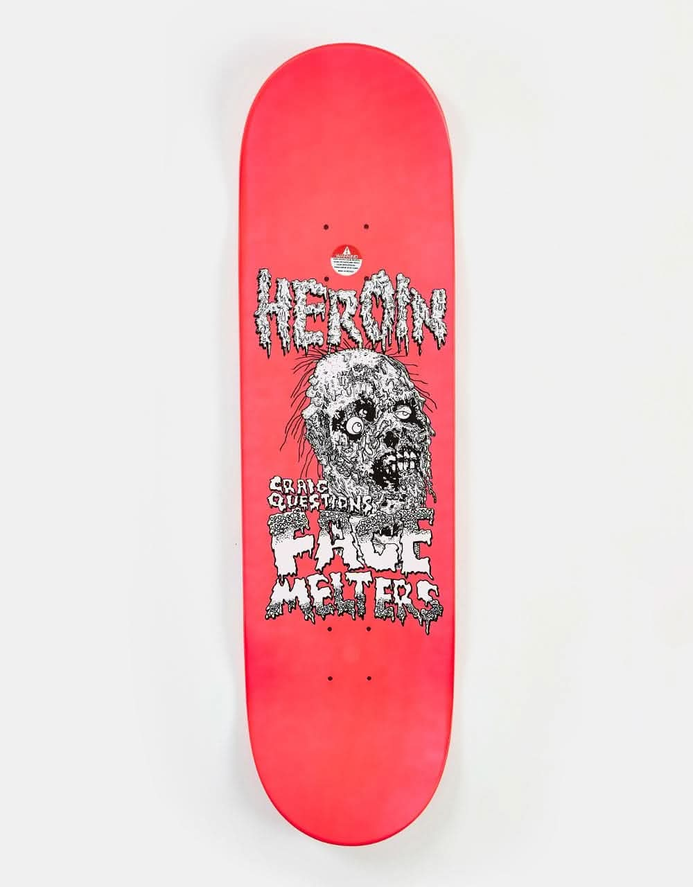 Heroin Day Face Melter Skateboard Deck - 8.75”