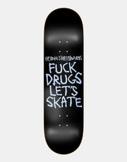 Heroin F**K Drugs Skateboard Deck - 8.75”