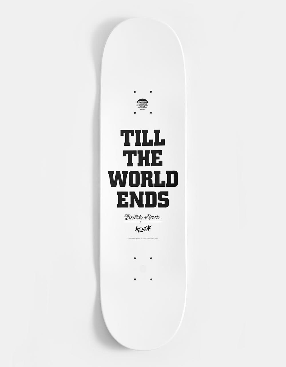 Welcome x Britney Spears Till The World Ends Skateboard Deck - 8.5"