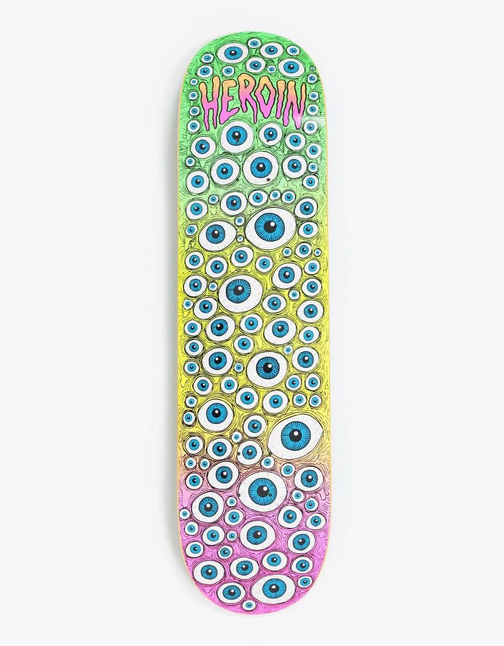 Heroin Toxic Fade Eyes Skateboard Deck - 8"