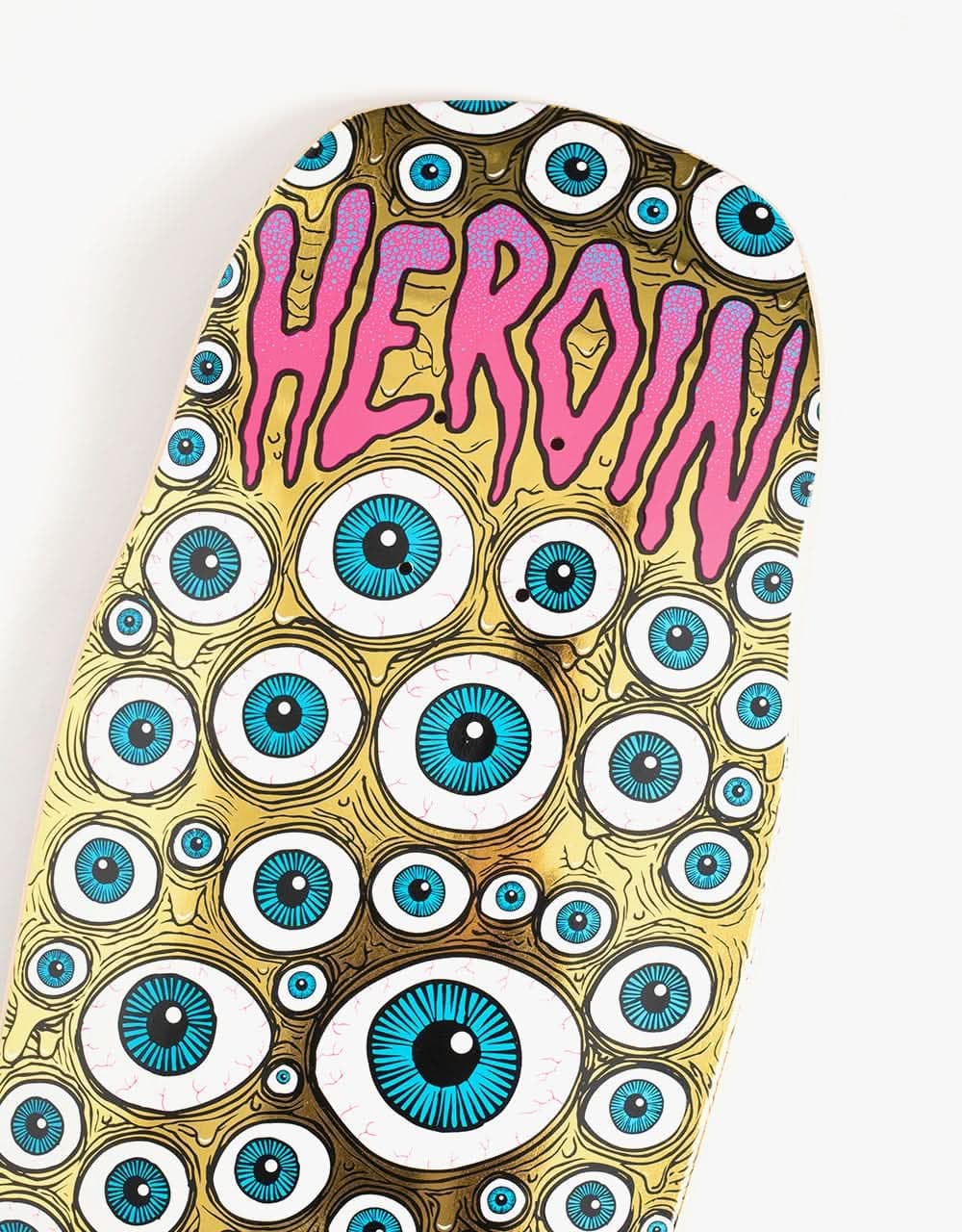 Heroin Eyeballer Skateboard Deck - 10.1"