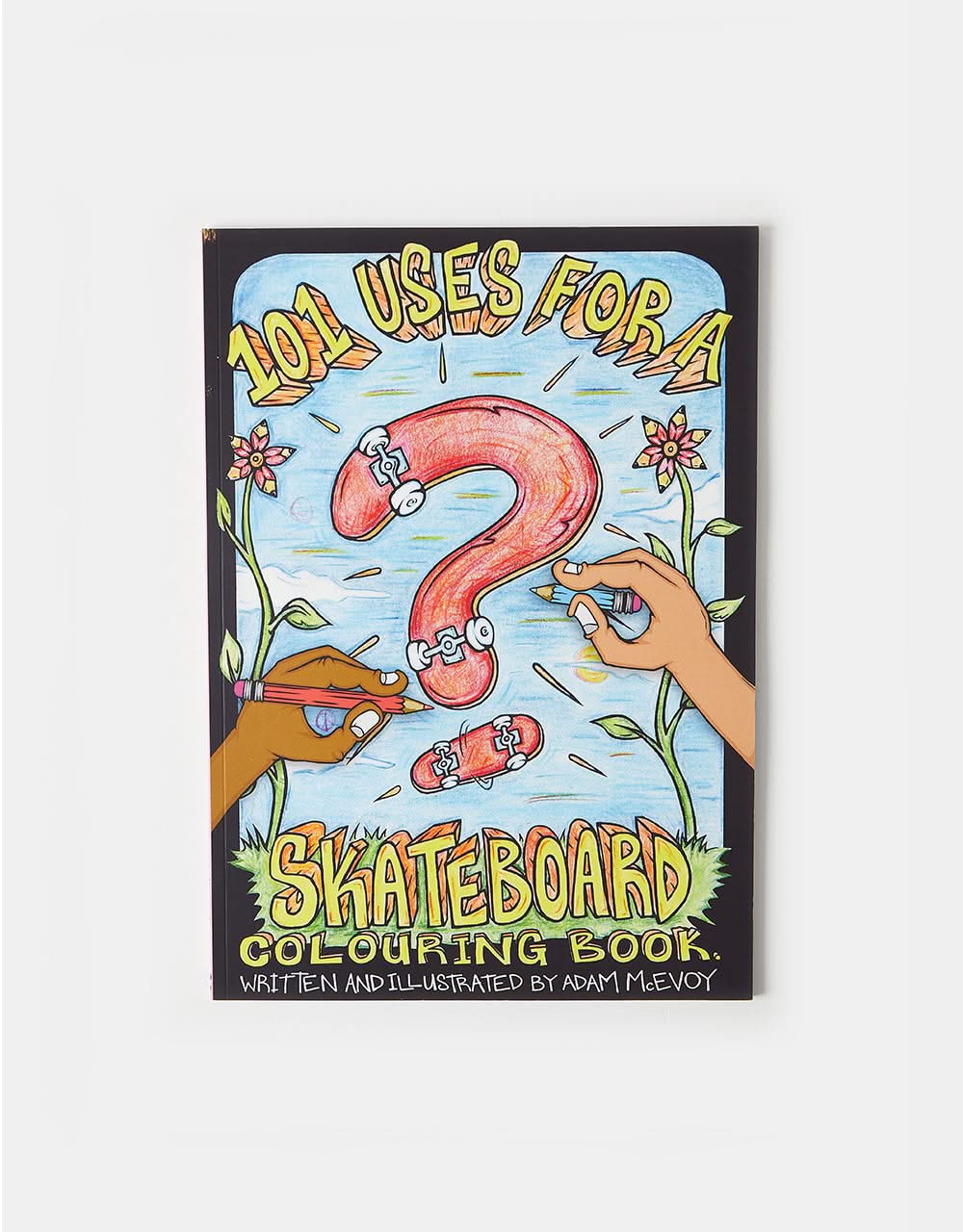 101 Uses For A Skateboard Colouring Book