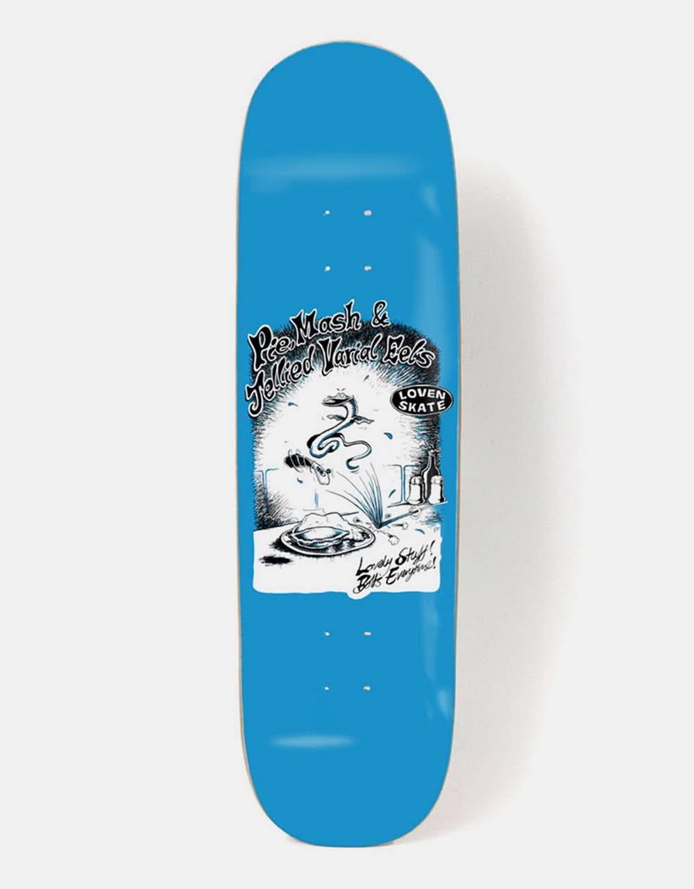 Lovenskate 'JELLIED VARIAL EELS!' Skateboard Deck - 8.8"